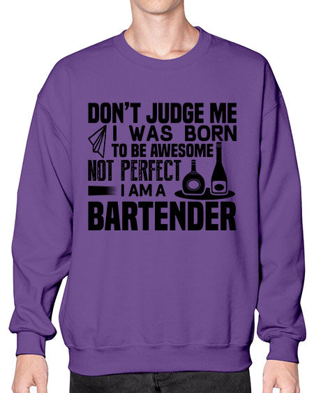 DONT JUDGE ME Style 129# - bartender- Sweatshirt - Crew