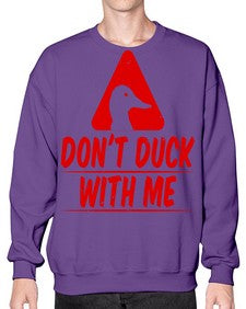 Dont duck with me Style 3# - ducks- Sweatshirt - Crew