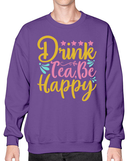 Drink tea be happy Style 67# - summer- Sweatshirt - Crew