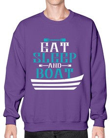 Eat sleep and Boat 16# - boats- Sweatshirt - Crew