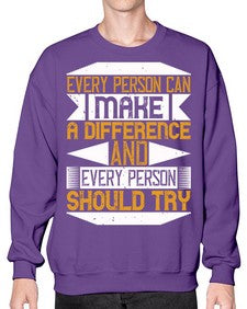 Every person can make a difference and every person should try Style 3# - volunteer- Sweatshirt - Crew