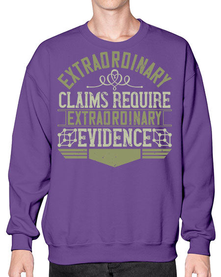 Extraordinary claims require extraordinary evidence 293# - general science- Sweatshirt - Crew