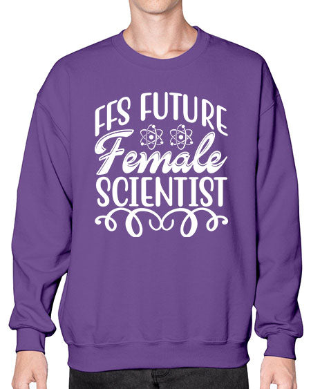 FFS Future Female Scientist 273# - general science- Sweatshirt - Crew