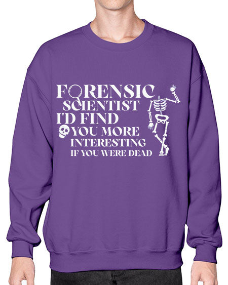 ForensicScientistIdFindYouScientistSkinite Scientist Skinite 262# - general science- Sweatshirt - Crew