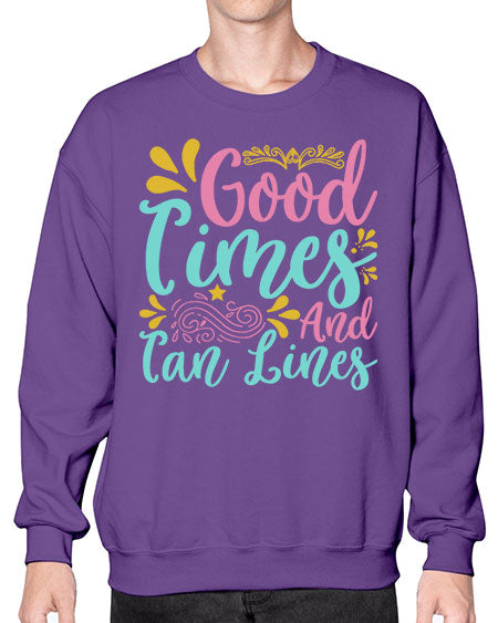 GOOD TIMES AND TAN LINES Style 65# - summer- Sweatshirt - Crew
