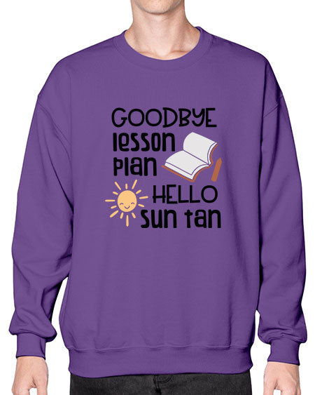 Goodbye lesson plan hello summer tan 101# - summer- Sweatshirt - Crew