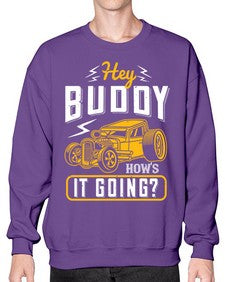 Hey buddy Hows it going 53# - hot rod- Sweatshirt - Crew