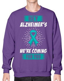 HeyAlzheimerswearecoming 158# - alzheimers- Sweatshirt - Crew