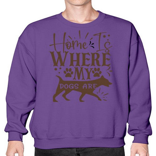 Home Is Where My Dogs Are Style 84# - dogs- Sweatshirt - Crew