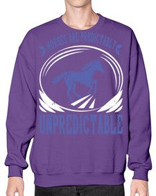 Horses are predictably unpredictable Style 46# - horse- Sweatshirt - Crew