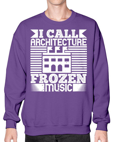 I call architecture frozen music Style 189# - architect- Sweatshirt - Crew