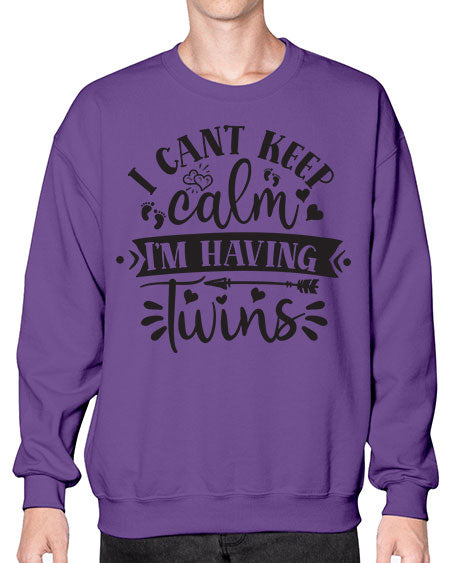 I can t keep calm I m having twins 339# - pregnancy- Sweatshirt - Crew