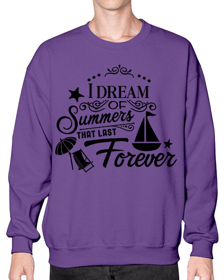 I dream of summers that last forever 95# - summer- Sweatshirt - Crew
