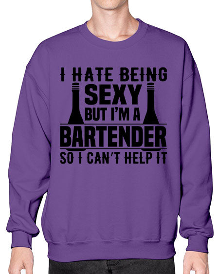 I hate being Style 197# - bartender- Sweatshirt - Crew