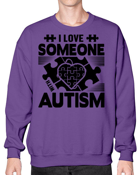 I love someone Style 47# - autism- Sweatshirt - Crew
