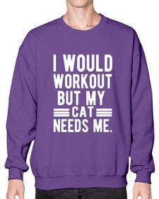 I would Workout - cats- Sweatshirt - Crew