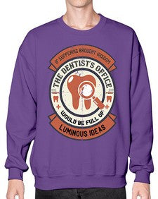 If suffering brought wisdom Style 217# - dentist- Sweatshirt - Crew
