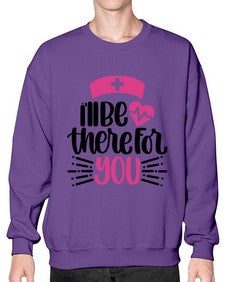 Ill Be There For You Style Style 952# - nurse- Sweatshirt - Crew