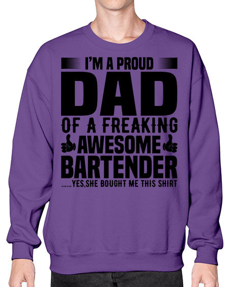 Im a proud dad Style 228# - bartender- Sweatshirt - Crew