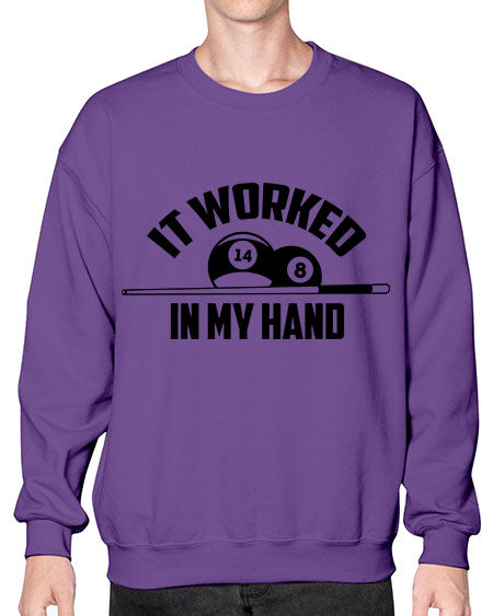 It worked in my hand 1000# - billards- Sweatshirt - Crew