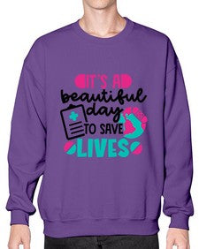 Its A Beautiful Day To Save Lives Style Style 1007# - nurse- Sweatshirt - Crew