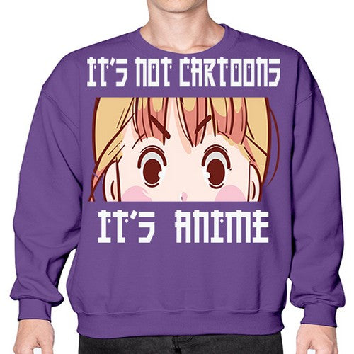 Its Not Cartoons Its Anime Anime 255# - anime- Sweatshirt - Crew