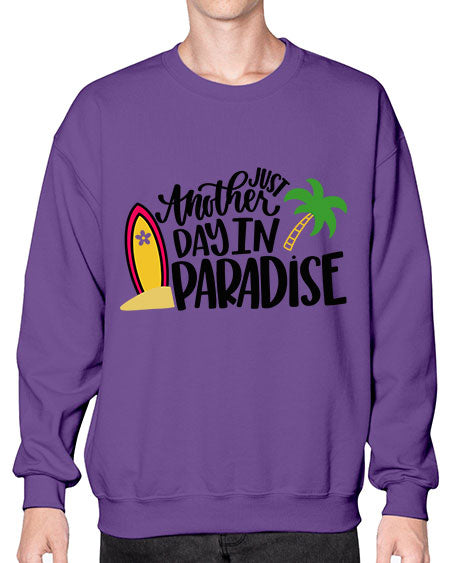 Just Another Day In Paradise Style 36# - summer- Sweatshirt - Crew