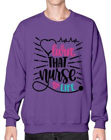 Livin That Nurse Life Style Style 1061# - nurse- Sweatshirt - Crew