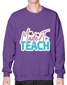 Made To Teach 1080# - teacher- Sweatshirt - Crew