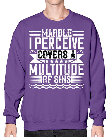 Marble I perceive covers a multitude of sins Style 282# - architect- Sweatshirt - Crew