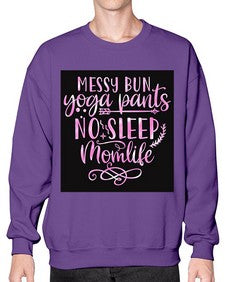 Messy bun yoga pants no sleep momlife  424# - yoga- Sweatshirt - Crew
