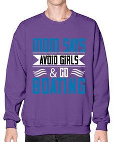 Mom says avoid girls  go Boating 28# - boats- Sweatshirt - Crew