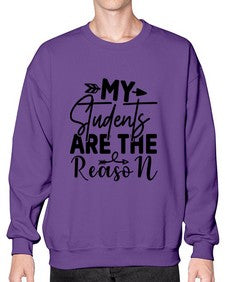 My Students are the reason 1113# - teacher- Sweatshirt - Crew