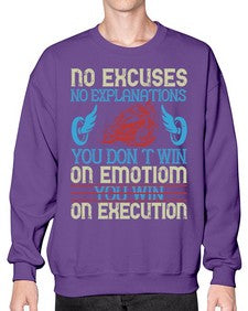 No excuses no explanations you dont win on emotiom you win on execution 52# - motorcycle- Sweatshirt - Crew