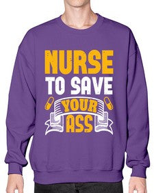 Nurse to save your ass Style 1203# - nurse- Sweatshirt - Crew