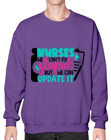 Nurses We Cant Fix Stupid But We Can Update It Style Style 1258# - nurse- Sweatshirt - Crew