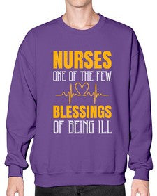Nurses one of the few blessings of being ill Style 1261# - nurse- Sweatshirt - Crew