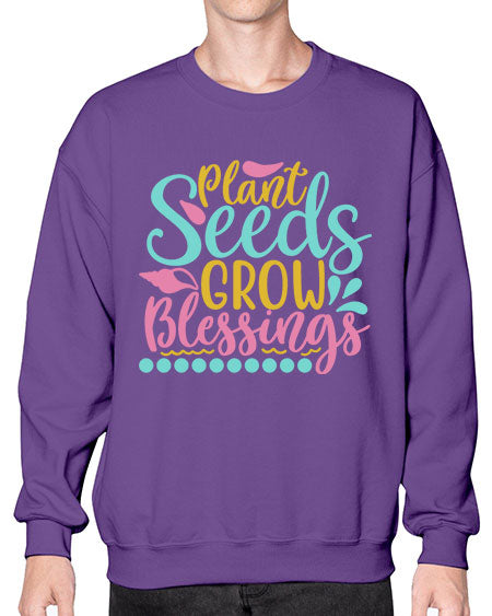 Plant seeds grow blessings Style 57# - summer- Sweatshirt - Crew