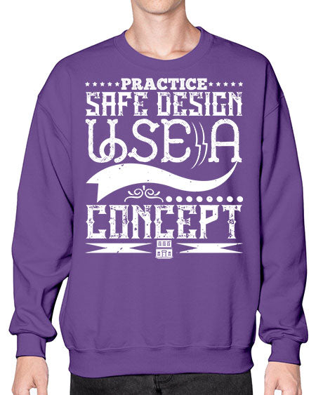 Practice safe design Use a concept Style 344# - architect- Sweatshirt - Crew