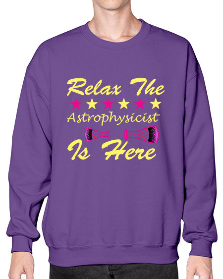 RelaxTheAstrophysicistIsHereScience tshirt design Sciencetshirtdesign 151# - general science- Sweatshirt - Crew
