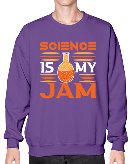 ScienceIsMyJamScience tshirt design ScienceIsMyJam Sciencetshirtdesign 49# - general science- Sweatshirt - Crew
