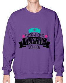 Straight Outta Nursing School Style Style 1425# - nurse- Sweatshirt - Crew