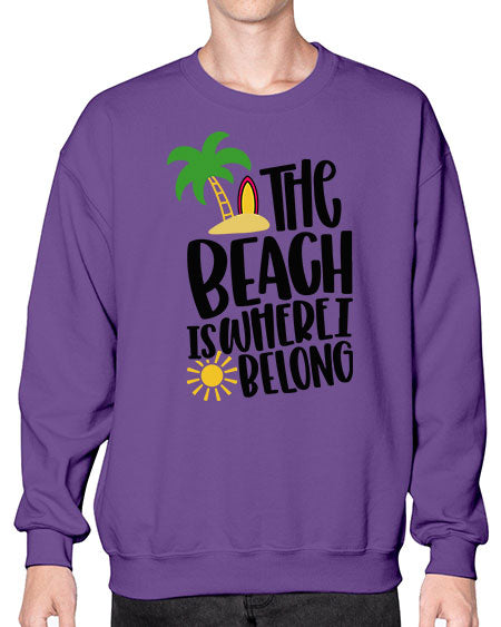 The Beach Is Where I Belong Style 11# - summer- Sweatshirt - Crew