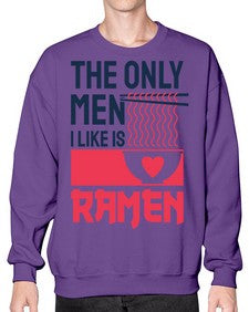 The Only Men I Like 1623# - Ramen- Sweatshirt - Crew