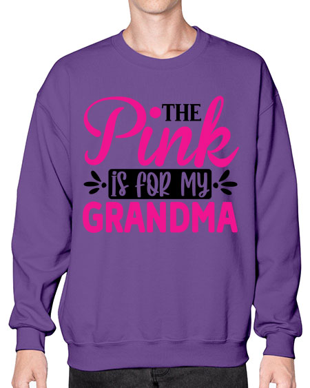 The Pink is for My Grandma 2# - breast cancer- Sweatshirt - Crew