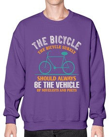 The bicycle the bicycle surely should always be the vehicle of novelists and poets 4# - bicycle- Sweatshirt - Crew
