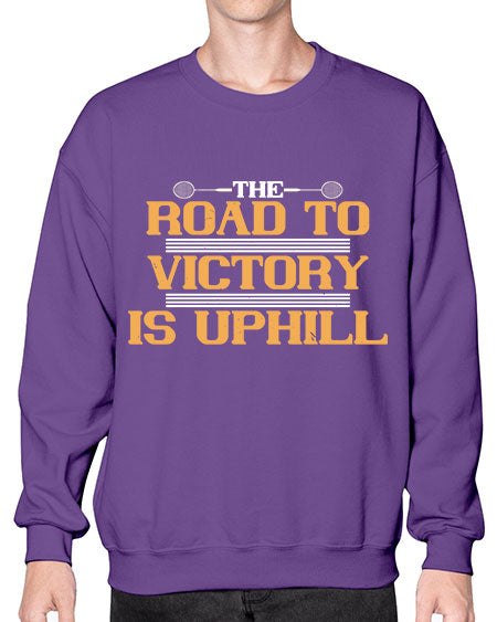 The road to victory is uphill 1822# - badminton- Sweatshirt - Crew
