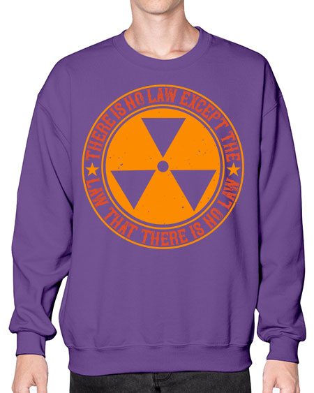 There is no law except the law that there is no law 304# - general science- Sweatshirt - Crew