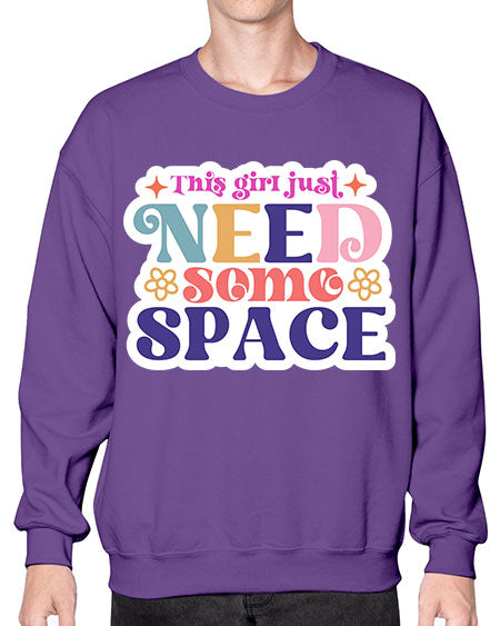 This girl just need some space 3# - space- Sweatshirt - Crew