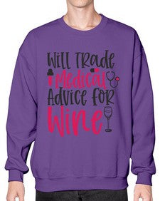 Will Trade Medical Advice for Wine Style 1646# - nurse- Sweatshirt - Crew